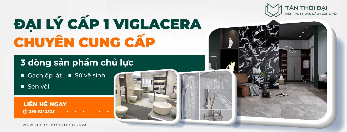 Tân Thời Đại – Đại lý cấp 1 Viglacera